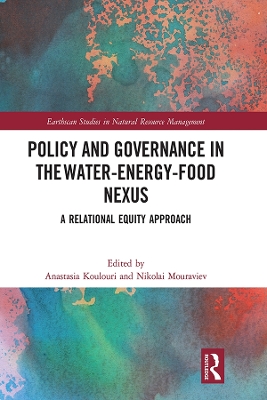 Policy and Governance in the Water-Energy-Food Nexus: A Relational Equity Approach by Anastasia Koulouri
