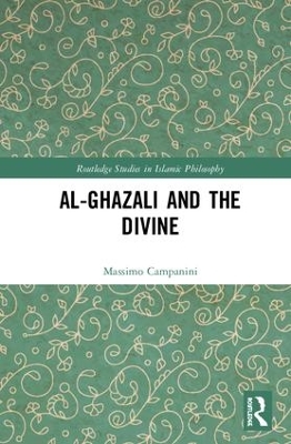 Al-Ghazali and the Divine by Massimo Campanini