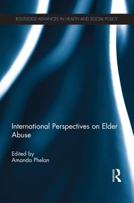 International Perspectives on Elder Abuse by Amanda Phelan