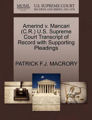 Amerind V. Mancari (C.R.) U.S. Supreme Court Transcript of Record with Supporting Pleadings book