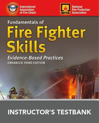 Fundamentals Of Fire Fighter Skills: Evidence-Based Practices Instructor's Test Bank CD by IAFC