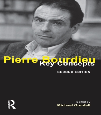 Pierre Bourdieu: Key Concepts by Michael Grenfell