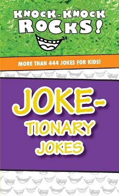 Joke-tionary Jokes: More Than 444 Jokes for Kids book