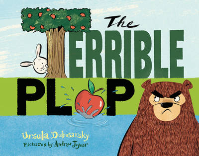 The Terrible Plop by Ursula Dubosarsky