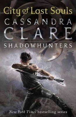 The Mortal Instruments 5: City of Lost Souls by Cassandra Clare