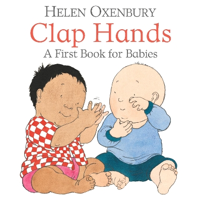 Clap Hands: A First Book for Babies book