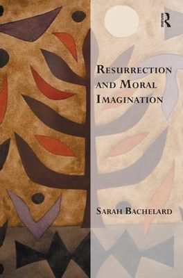 Resurrection and Moral Imagination book