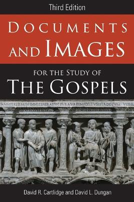 Documents and Images for the Study of the Gospels by David R Cartlidge