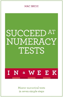 Succeed At Numeracy Tests In A Week book