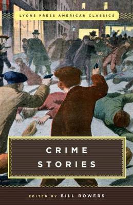 Great American Crime Stories by Bill Bowers