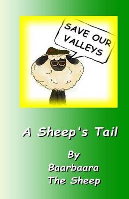 Save Our Valleys - A Sheep's Tail by Deborah Price