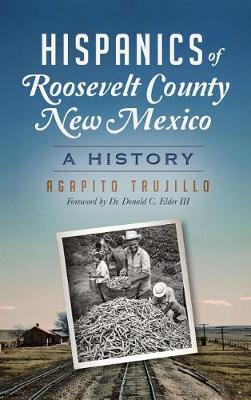 Hispanics of Roosevelt County, New Mexico book