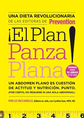 ¡El Plan panza plana!: Un abdomen plano es cuestión de actitud y nutrición. Punto. (Por cierto, no requiere ni una solo abdominal). book