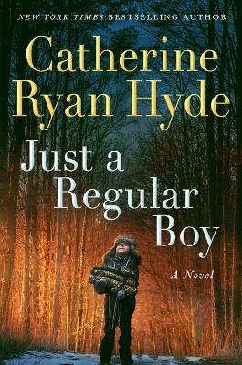 Just a Regular Boy: A Novel by Catherine Ryan Hyde