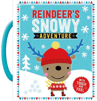 Touch and Feel Robbie Reindeer's Snowy Adventure book