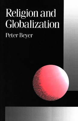 Religion and Globalization by Peter Beyer