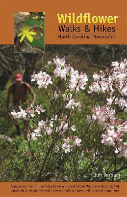 Wildflower Walks & Hikes: North Carolina Mountains book