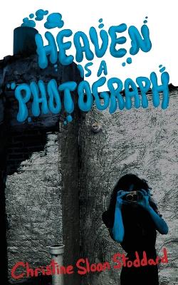 Heaven is a Photograph book