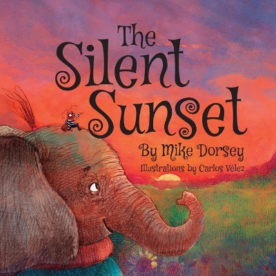 The Silent Sunset by Mike Dorsey