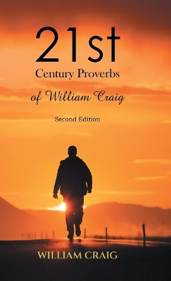 21st Century Proverbs of William Craig: Second Edition book