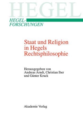 Staat und Religion in Hegels Rechtsphilosophie book