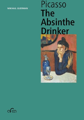 Pablo Picasso. The Absinthe Drinker book