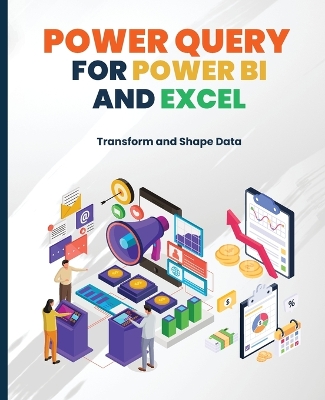 Power Query for Power BI and Excel: Transform and Shape Data book