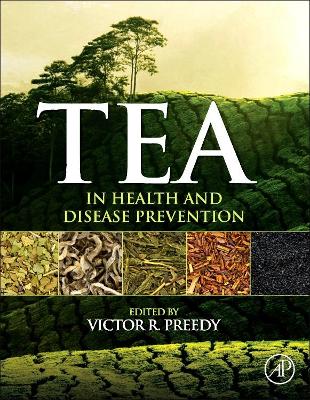 Tea in Health and Disease Prevention by Victor R Preedy