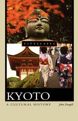 Kyoto by John Dougill