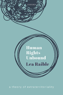 Human Rights Unbound: A Theory of Extraterritoriality book