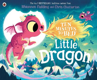 Ten Minutes to Bed: Little Dragon book