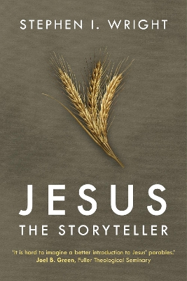 Jesus the Storyteller: Why Did Jesus Teach In Parables? book