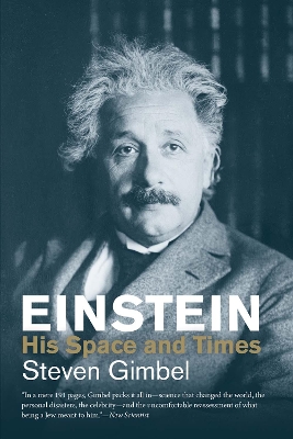 Einstein: His Space and Times by Steven Gimbel