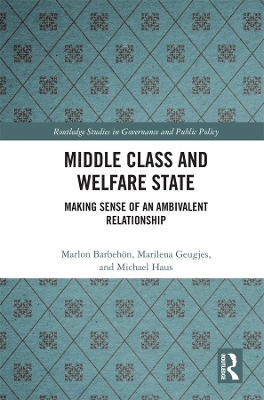 Middle Class and Welfare State: Making Sense of an Ambivalent Relationship book