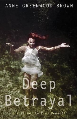 Deep Betrayal by Anne Greenwood Brown