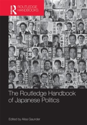 The Routledge Handbook of Japanese Politics by Alisa Gaunder