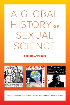 Global History of Sexual Science, 1880Â 1960 book