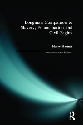 Longman Companion to Slavery, Emancipation and Civil Rights by Harry Harmer
