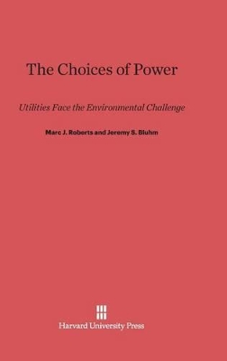 Choices of Power by Marc J. Roberts