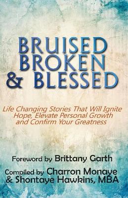 Bruised, Broken, and Blessed book