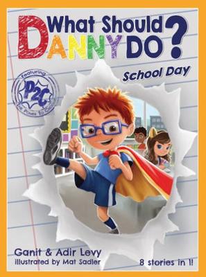 What Should Danny Do? School Day by Adir Levy