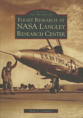 Flight Research at NASA Langley Research Center book