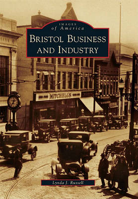 Bristol Business and Industry by Lynda J Russell