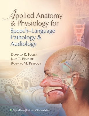 Applied Anatomy and Physiology for Speech-Language Pathology and Audiology book