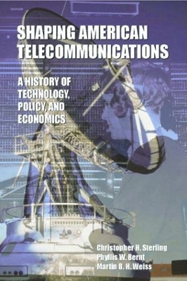Shaping American Telecommunications by Christopher Sterling