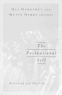 The Postnational Self by Ulf Hedetoft