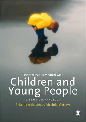 Ethics of Research with Children and Young People by Priscilla Alderson