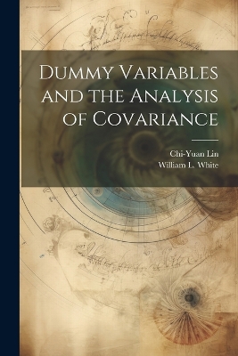 Dummy Variables and the Analysis of Covariance by William L White