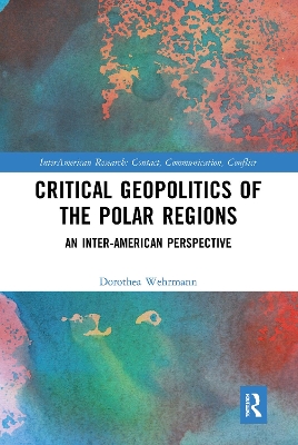 Critical Geopolitics of the Polar Regions: An Inter-American Perspective book
