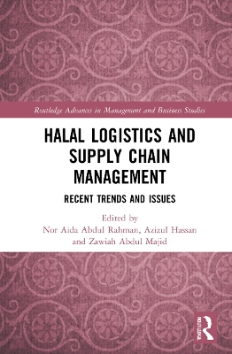 Halal Logistics and Supply Chain Management: Recent Trends and Issues by Nor Aida Abdul Rahman